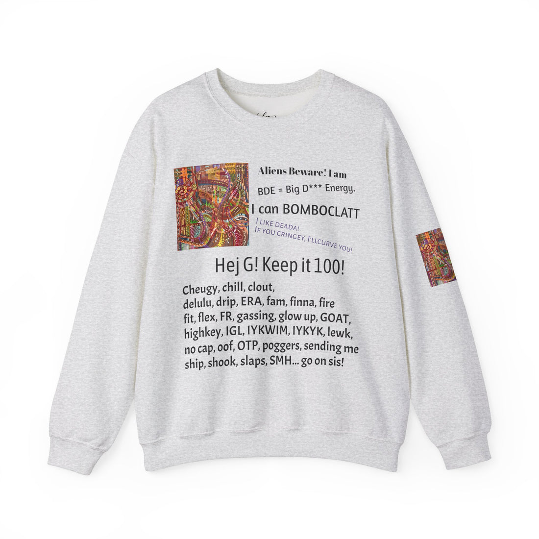 Funny crewneck sweatshirt by LanaArt Sweden, featuring a playful teen slang theme. Perfect gift for parents or casual winter wear.